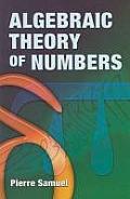 Algebraic Theory of Numbers: Translated from the French by Allan J. Silberger