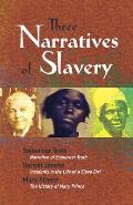 Three Narratives of Slavery: Narrative of Sojourner Truth/Incidents in the Life of a Slave Girl/The History of Mary Prince: A West Indian Slave Nar
