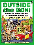 Outside the Box Creative Activities for Ecology Minded Kids