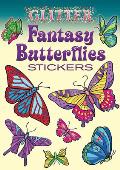 Glitter Fantasy Butterflies Stickers [With Sticker(s)]