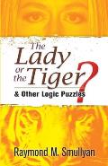 Lady or the Tiger & Other Logic Puzzles