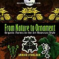 From Nature to Ornament Organic Forms in the Art Nouveau Style