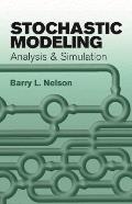 Stochastic Modeling: Analysis and Simulation
