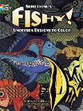 Something's Fishy!: Undersea Designs to Color