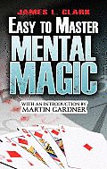 Easy to Master Mental Magic With an Introduction by Martin Gardner