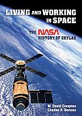 Living and Working in Space: The NASA History of Skylab