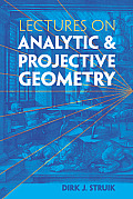 Lectures on Analytic & Projective Geometry