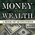 Money & Wealth A Book of Quotations