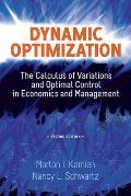 Dynamic Optimization: The Calculus of Variations and Optimal Control in Economics and Management