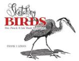 Sketching Birds Pen Pencil & Ink Wash Techniques
