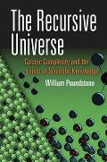 Recursive Universe Cosmic Complexity & the Limits of Scientific Knowledge