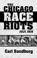 The Chicago Race Riots: July, 1919