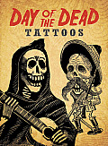 Day of the Dead Tattoos [With Tattoos]
