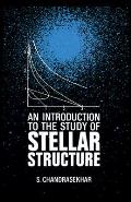 Introduction To The Study Of Stellar Structure