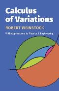 Calculus of Variations with Applications to Physics & Engineering