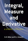 Integral, Measure and Derivative: A Unified Approach