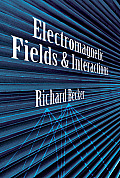 Electromagnetic Fields & Interactions