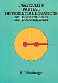 First Course in Partial Differential Equations With Complex Variables & Transform Methods