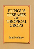 Fungus Diseases Of Tropical Crops