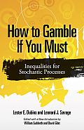 How to Gamble If You Must: Inequalities for Stochastic Processes