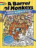 A Barrel of Monkeys and Other Animal Groups Coloring Book