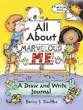 All about Marvelous Me!: A Draw and Write Journal
