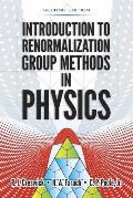 Introduction to Renormalization Group Methods in Physics 2nd Edition