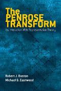 Penrose Transform Its Interaction with Representation Theory