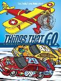 Things That Go Coloring Book Cars Trucks Planes Trains & More