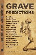 Grave Predictions: Tales of Mankind's Post-Apocalyptic, Dystopian and Disastrous Destiny