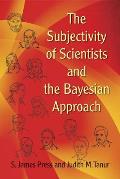Subjectivity of Scientists & the Bayesian Approach