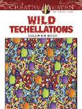 Creative Haven Wild Techellations Coloring Book