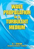 Wave Propagation in a Turbulent Medium