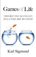 Games of Life Explorations in Ecology Evolution & Behavior