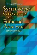 Symplectic Geometry & Fourier Analysis Second Edition