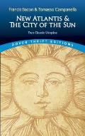 New Atlantis & The City Of The Sun Two Classic Utopias