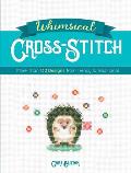 Whimsical Cross Stitch More Than 130 Designs from Trendy to Traditional