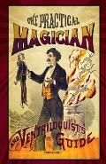 Practical Magician & Ventriloquists Guide