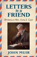 Letters to a Friend Written to Mrs Ezra S Carr 1866 1879