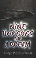 Nine Horrors & a Dream