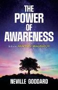 Power of Awareness Includes Awakened Imagination