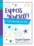Express Yourself Joyful Journaling for Kids