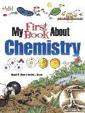 My First Book About Chemistry