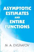 Asymptotic Estimates & Entire Functions