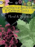 Photoshop Brushes & Creative Tools: Floral and Botanical [With CDROM]