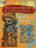 Photoshop Brushes & Creative Tools: Day of the Dead Motifs [With CDROM]