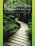 Essentials of Skilled Helping: Managing Problems, Developing Opportunities (with Skilled Helping Around the World: Addressing Diversity and Multicult