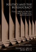 Politics & The Bureaucracy Policymaking In The Fourth Branch Of Government