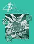 Four Skills of Cultural Diversity Competence A Process for Understanding & Practice