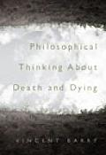 Philosophical Thinking about Death & Dying
